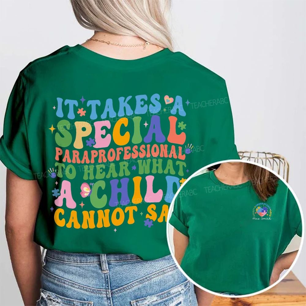 Personalized Name It Takes A Special Paraprofessional To Hear What A Child Cannot Say Double Printed T-shirt