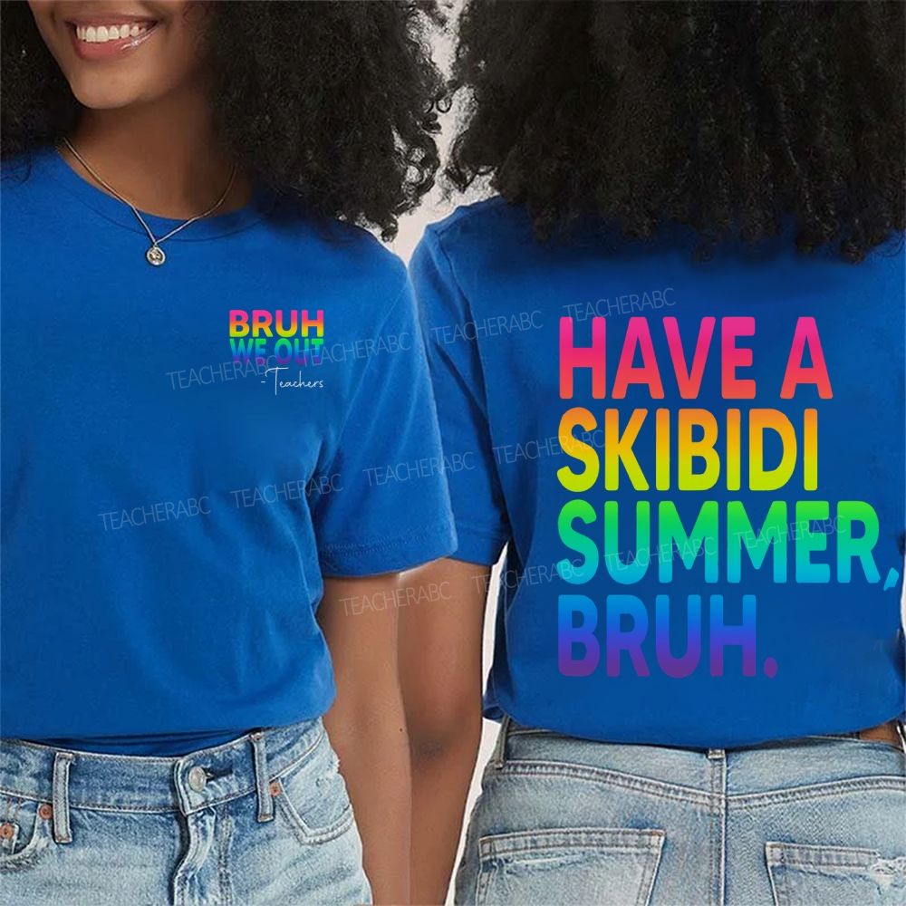 Bruh We Out Teachers Have A Skibidi Summer Bruh Double Printed T-shirt
