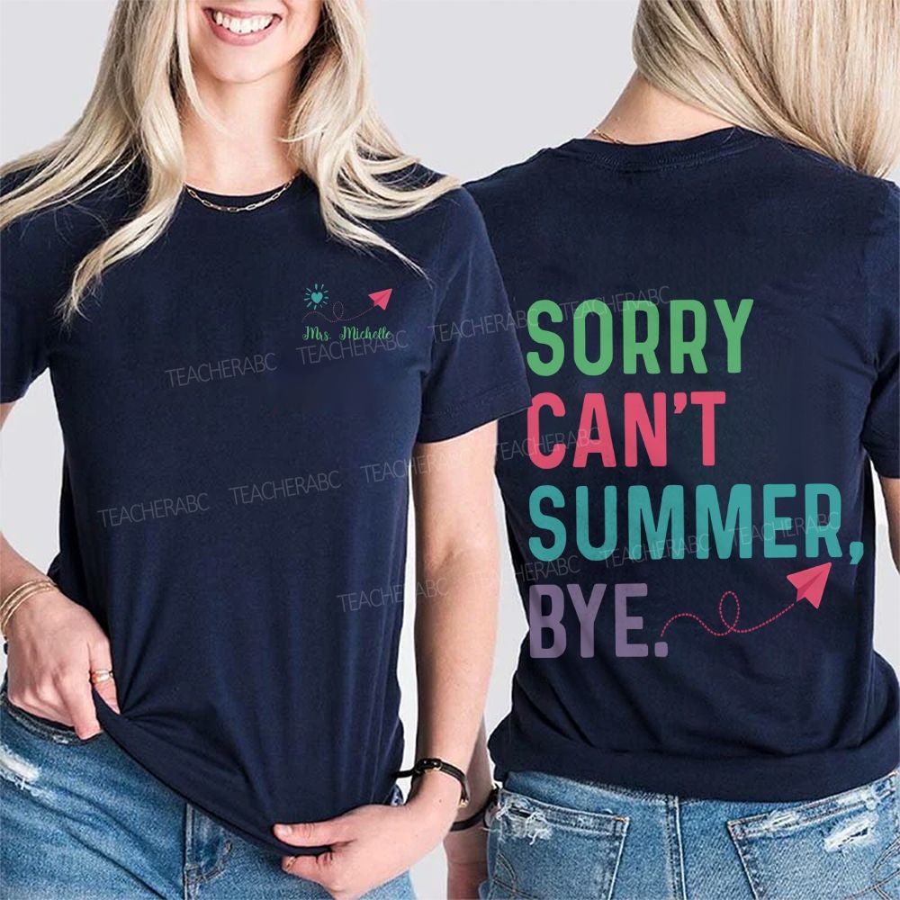 Personalized Name Sorry Can'T Summer Bye Double Printed T-shirt