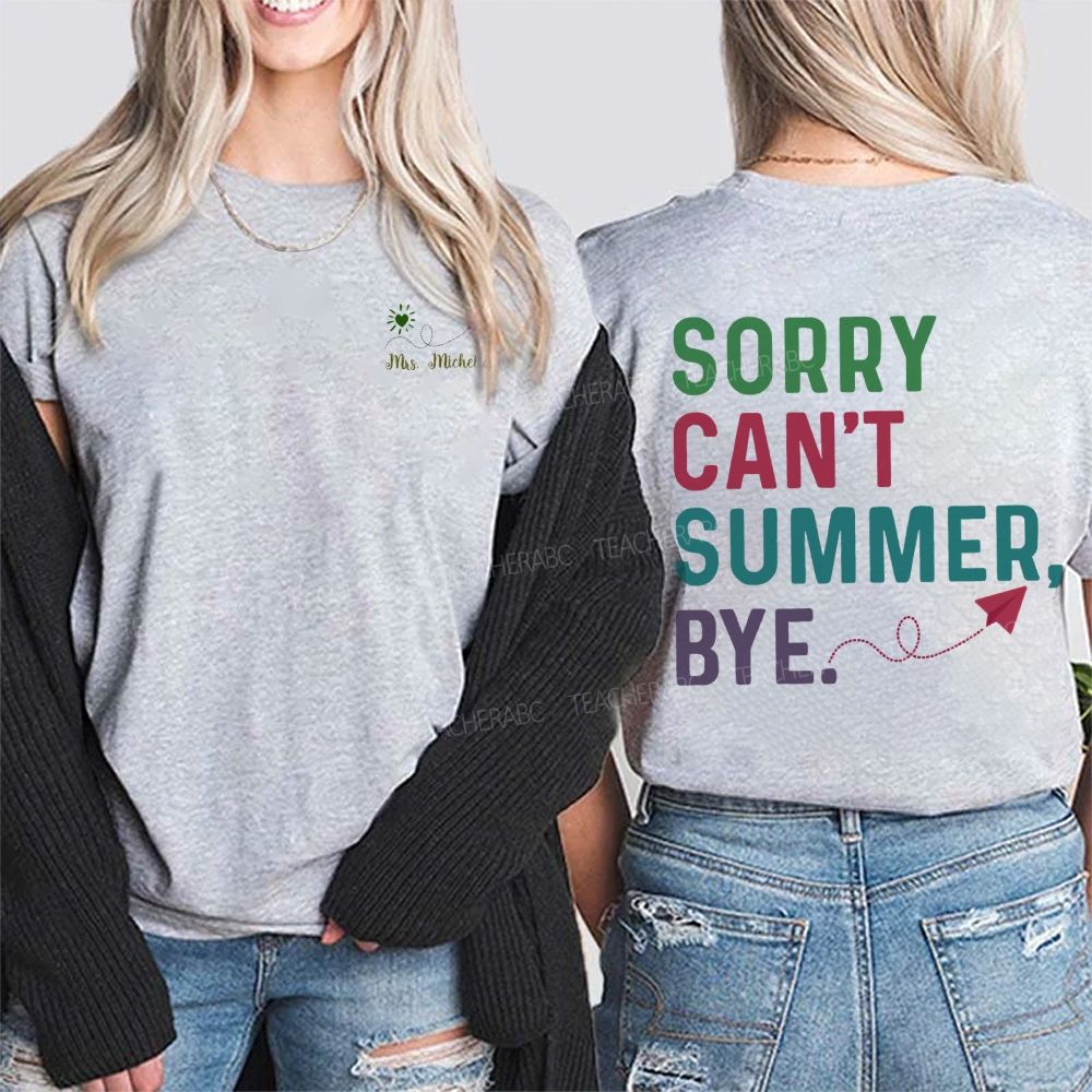 Personalized Name Sorry Can'T Summer Bye Double Printed T-shirt