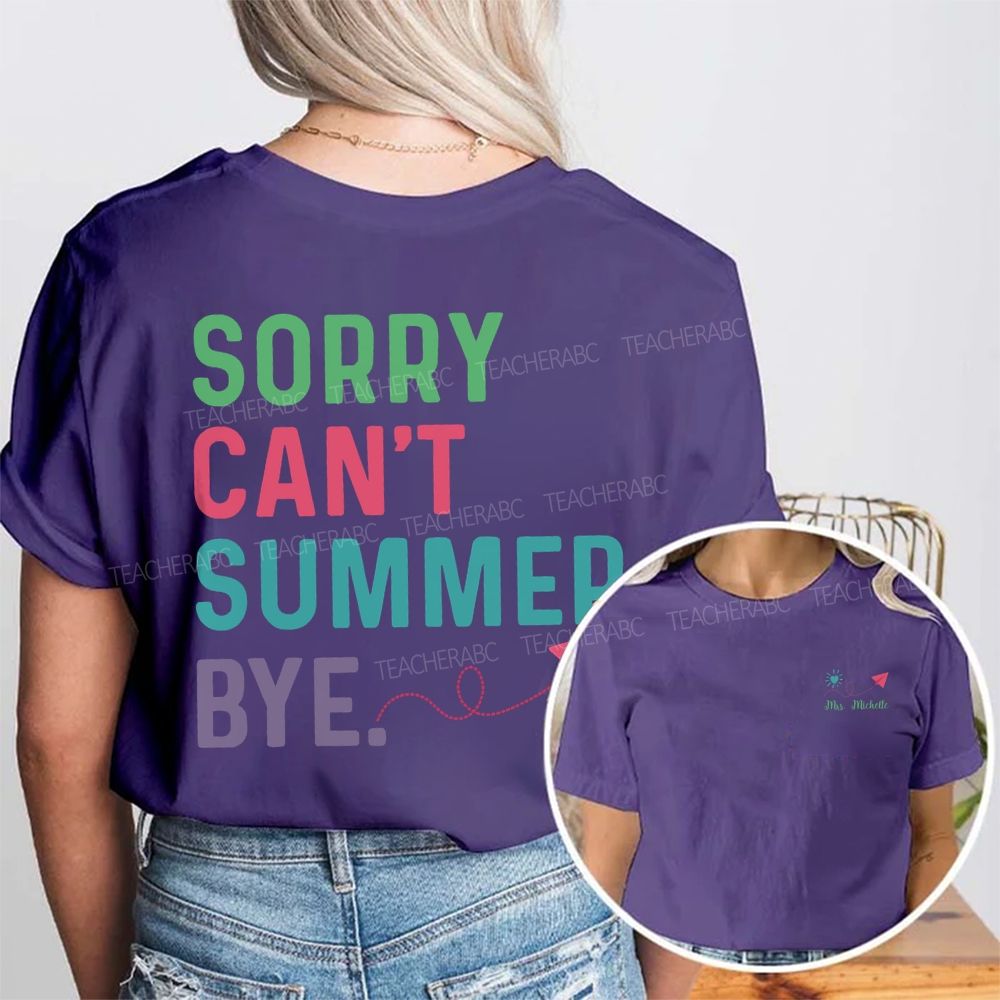 Personalized Name Sorry Can'T Summer Bye Double Printed T-shirt