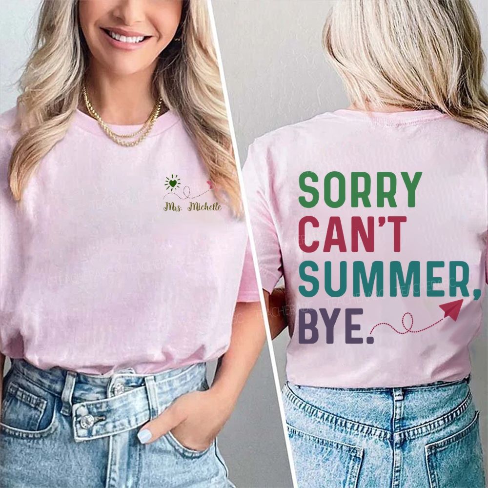 Personalized Name Sorry Can'T Summer Bye Double Printed T-shirt