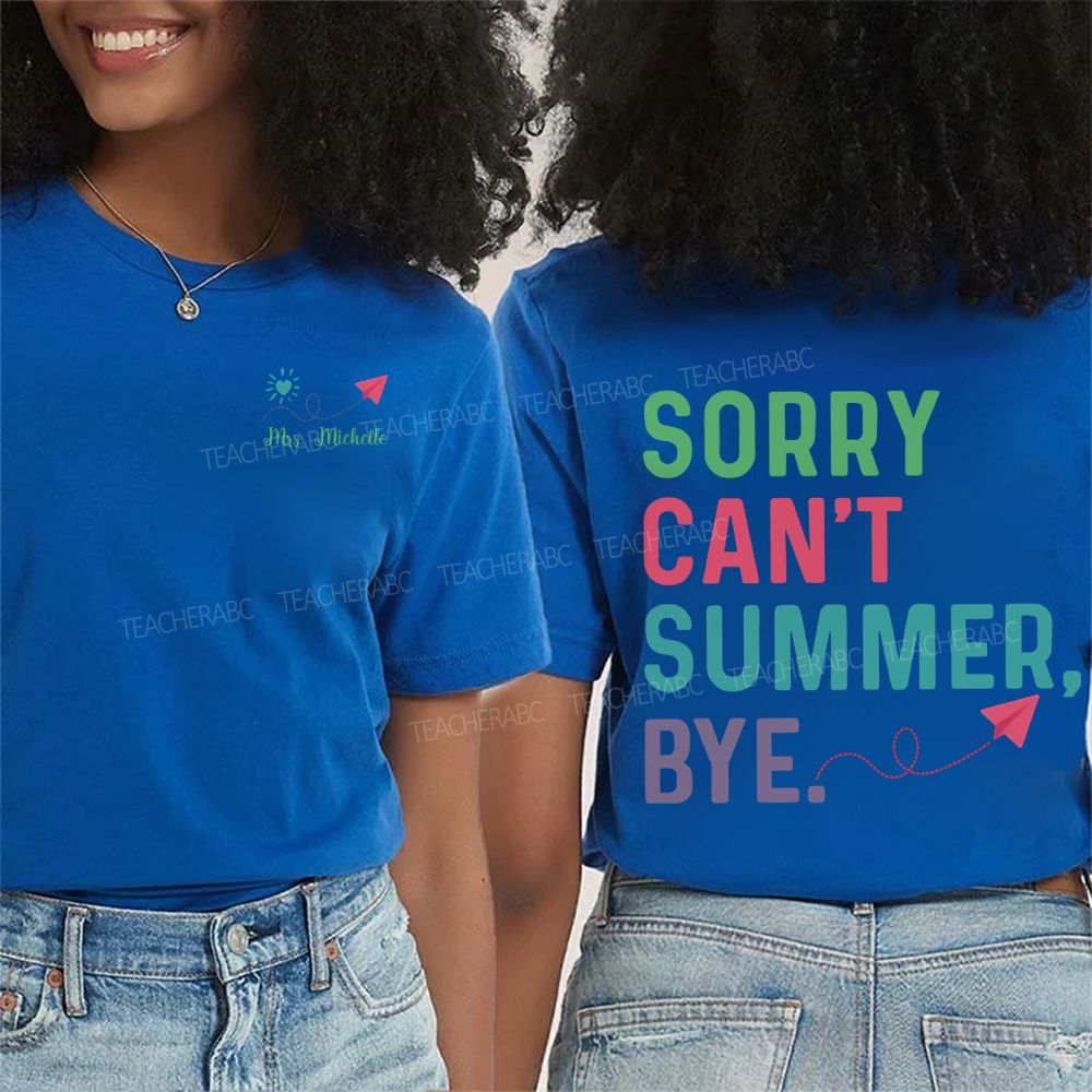 Personalized Name Sorry Can'T Summer Bye Double Printed T-shirt
