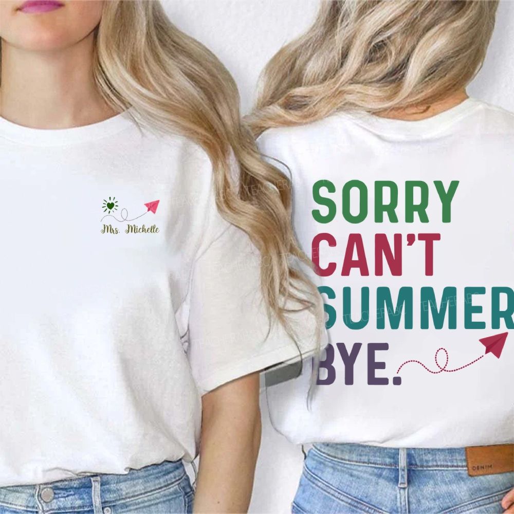 Personalized Name Sorry Can'T Summer Bye Double Printed T-shirt