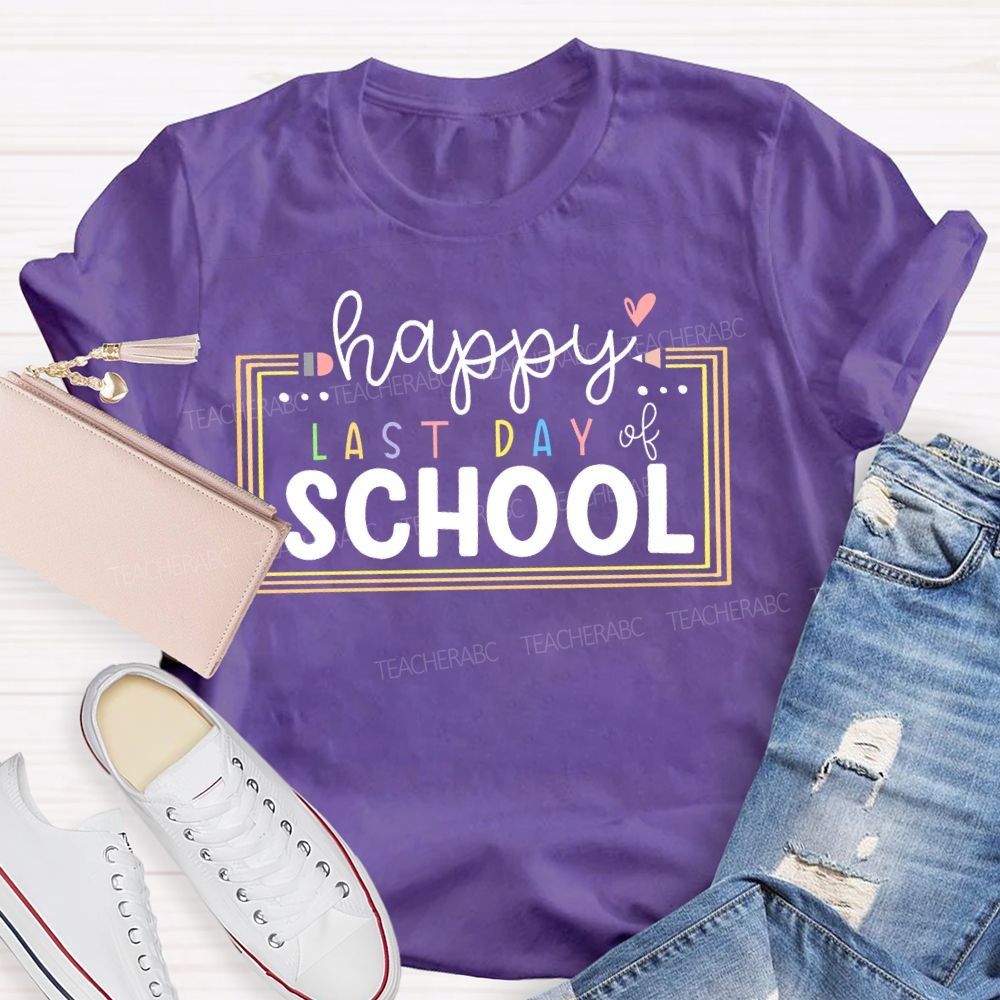 Happy Last Day Of School Pencil Graphic Teacher T-shirt