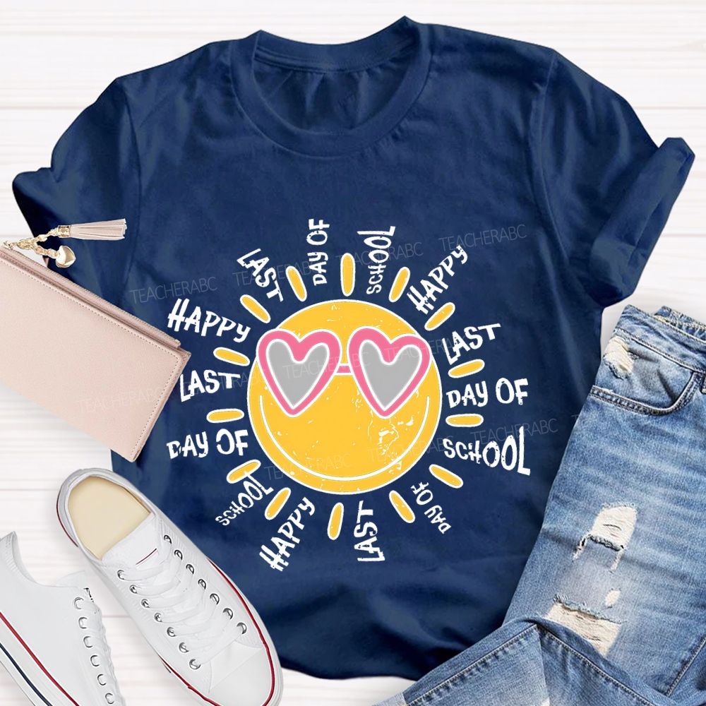 Happy Last Day Of School Graphic Teacher T-shirt