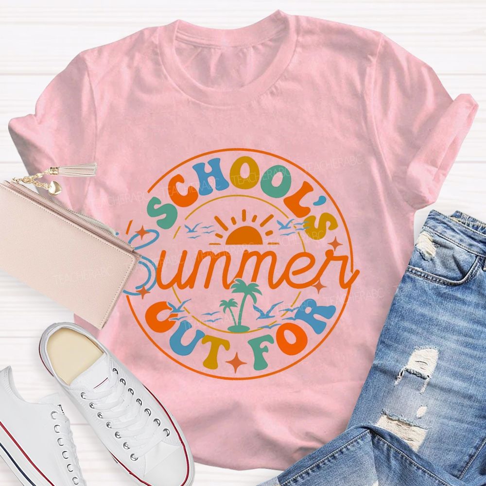 School's Out For Summer Colorful Letters Pattern Teacher T-shirt