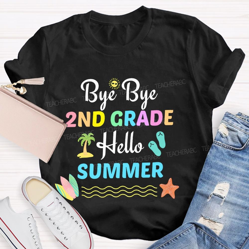 Personalized Grade Bye Bye 2nd Grade Hello Summer Teacher T-shirt