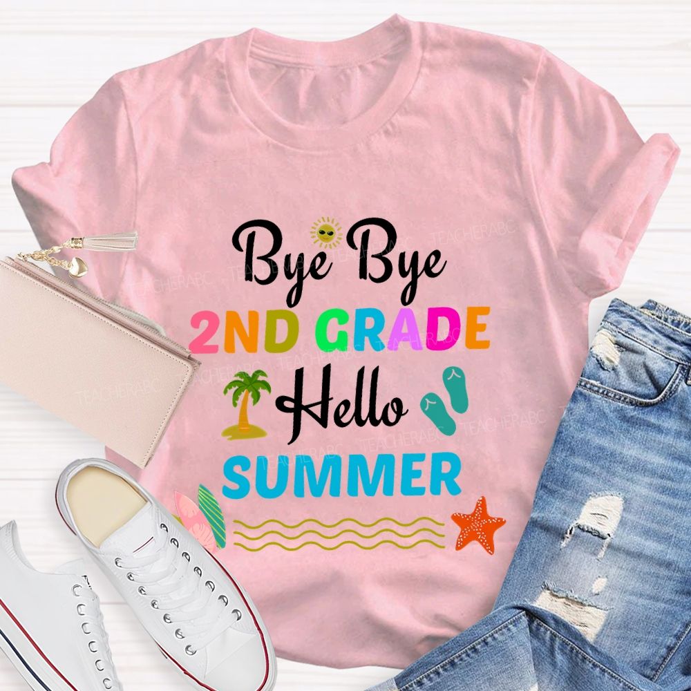 Personalized Grade Bye Bye 2nd Grade Hello Summer Teacher T-shirt