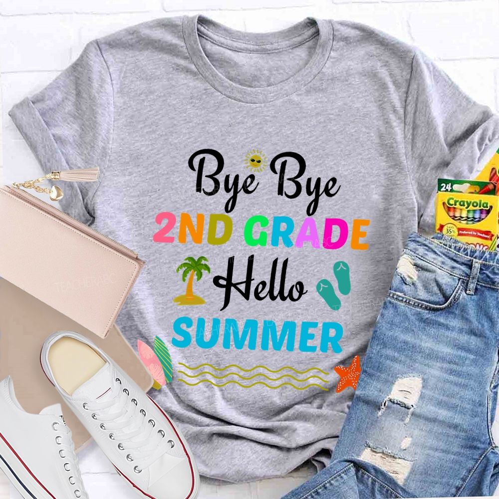 Personalized Grade Bye Bye 2nd Grade Hello Summer Teacher T-shirt