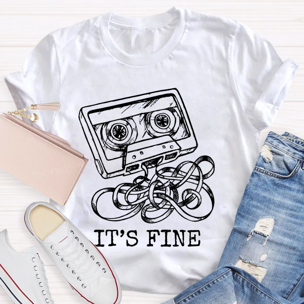 It's Fine Magnetic tape Teacher T-shirt