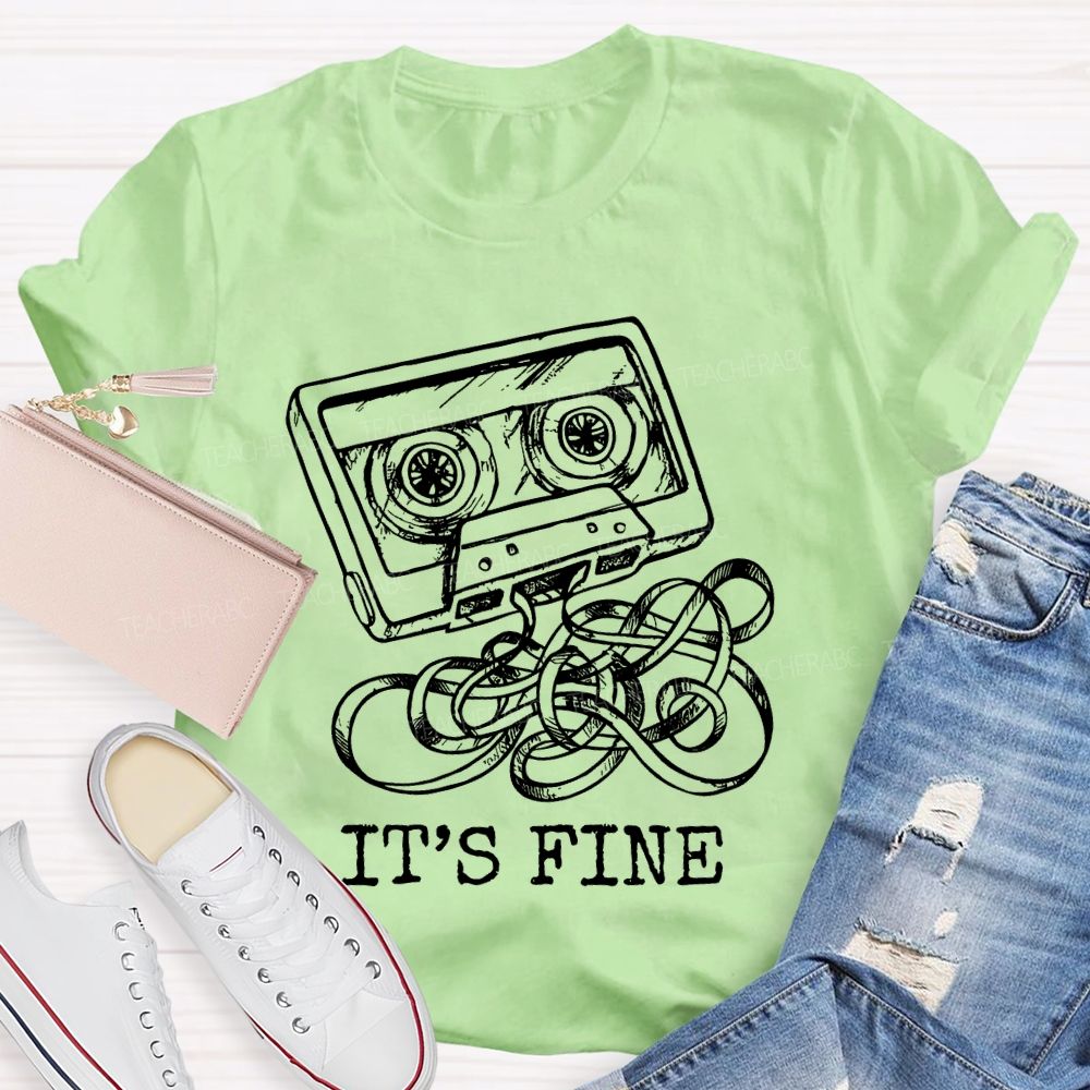 It's Fine Magnetic tape Teacher T-shirt