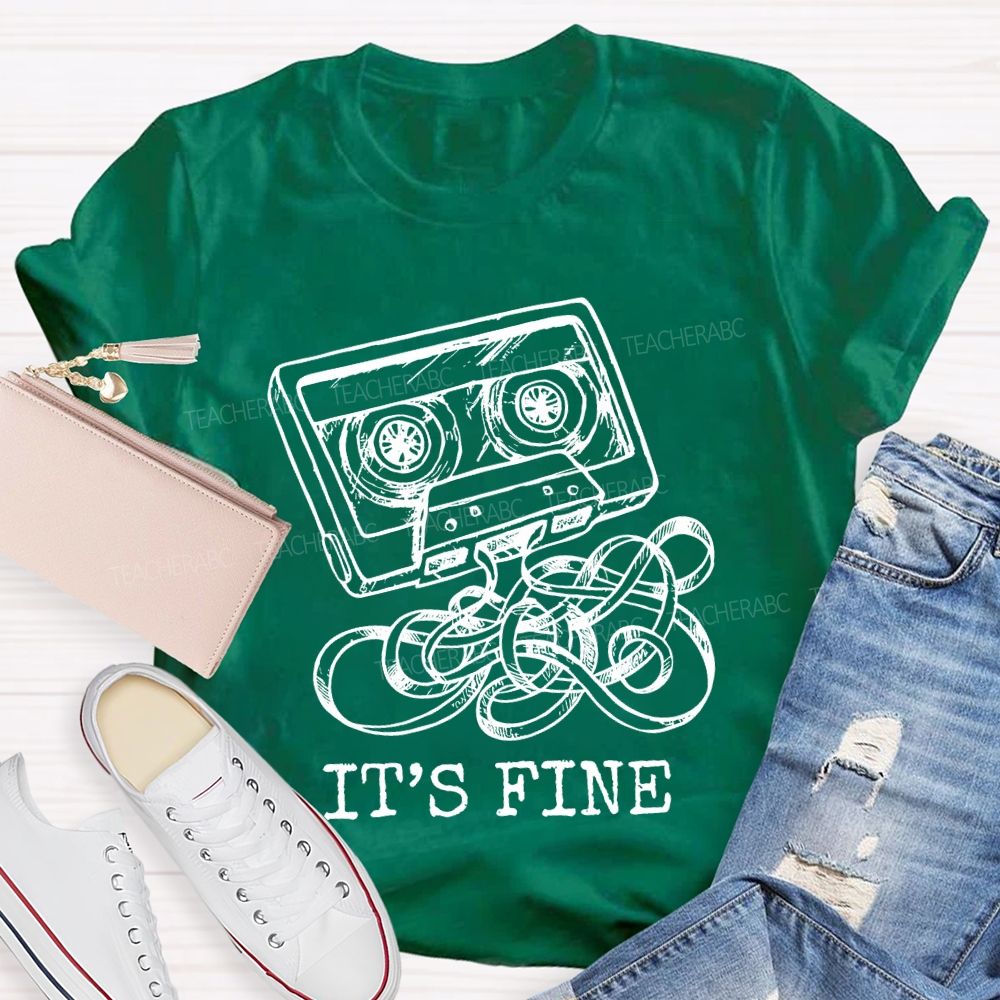 It's Fine Magnetic tape Teacher T-shirt
