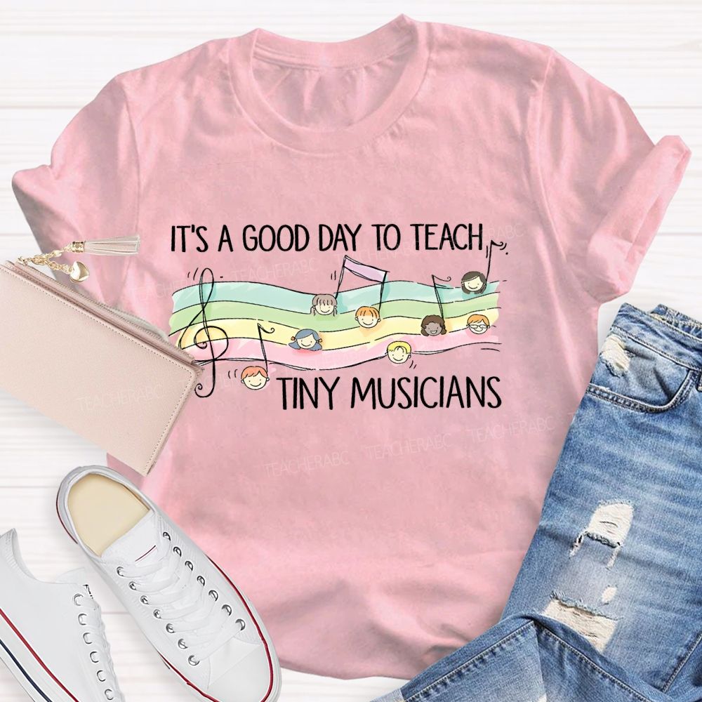 It's A Good Day To Teach Tiny Musicians Pattern Teacher T-shirt