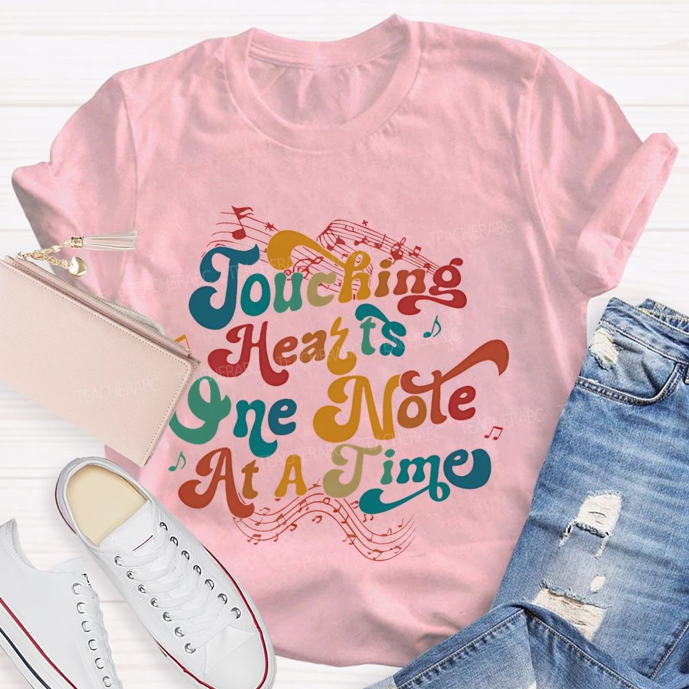 Touching Hearts One Note At A Time Colorful Letters Teacher T-shirt