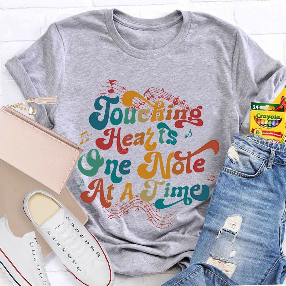 Touching Hearts One Note At A Time Colorful Letters Teacher T-shirt