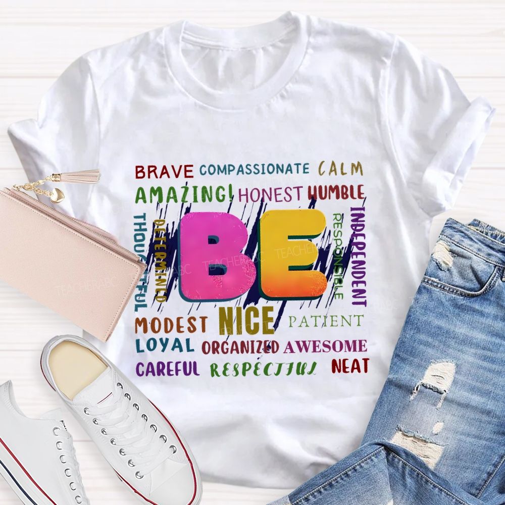 Be Brave Compassionate Calm Amazing Honest Nice Modest Loyal Teacher T-shirt