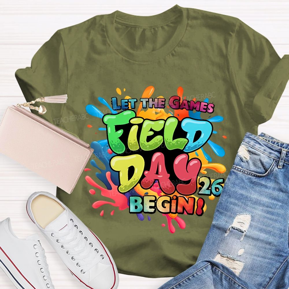 Let The Games Field Day 2026 Begin Teacher T-shirt