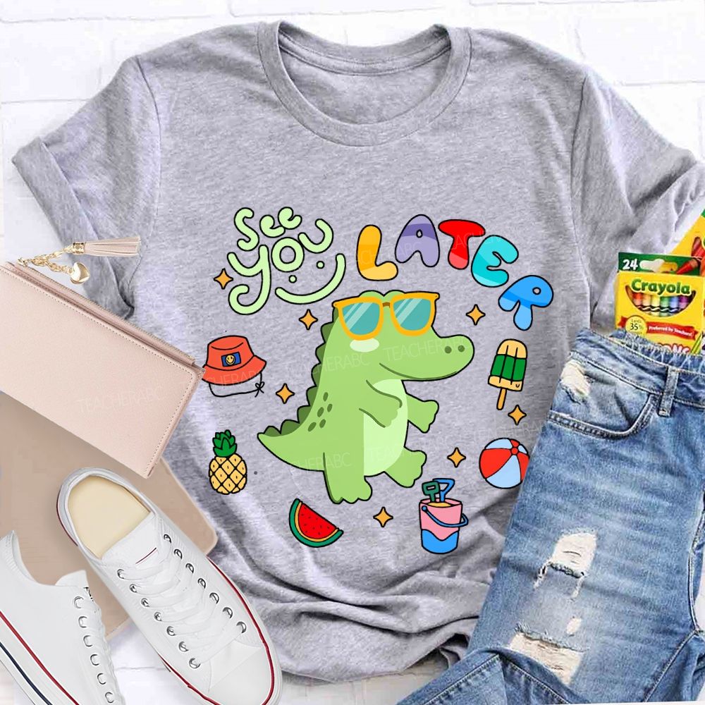 See You Later With The Little Dinosaur Teacher T-shirt