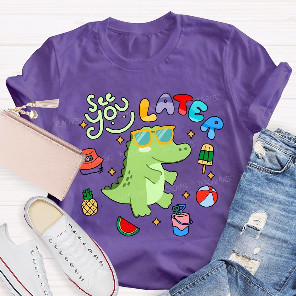 See You Later With The Little Dinosaur Teacher T-shirt