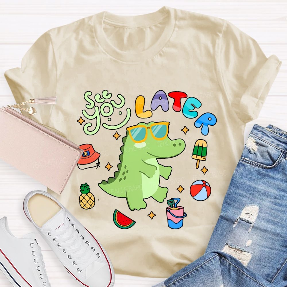 See You Later With The Little Dinosaur Teacher T-shirt