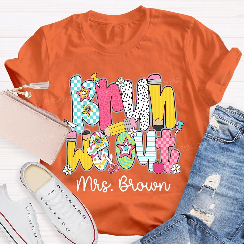 Personalized Name Bruh We Out Pencil And Star Font Teacher T-shirt