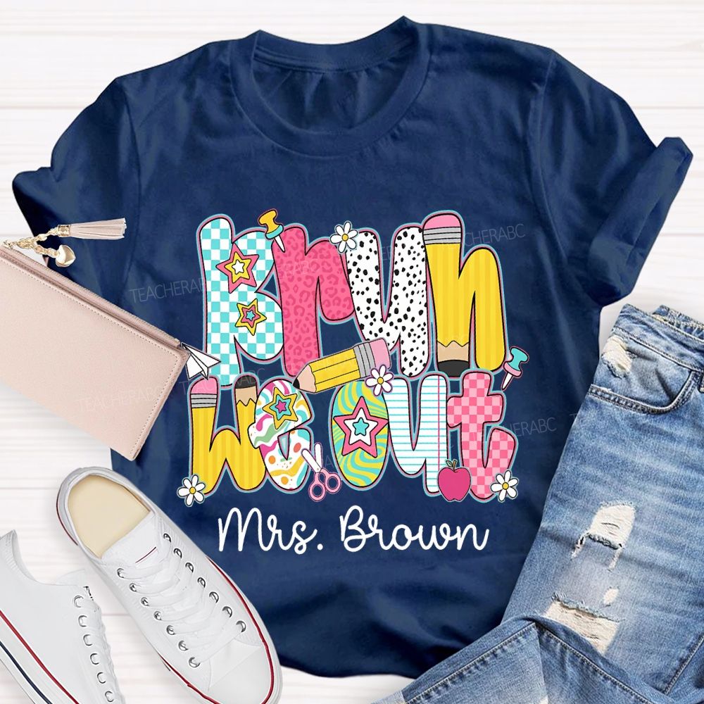 Personalized Name Bruh We Out Pencil And Star Font Teacher T-shirt