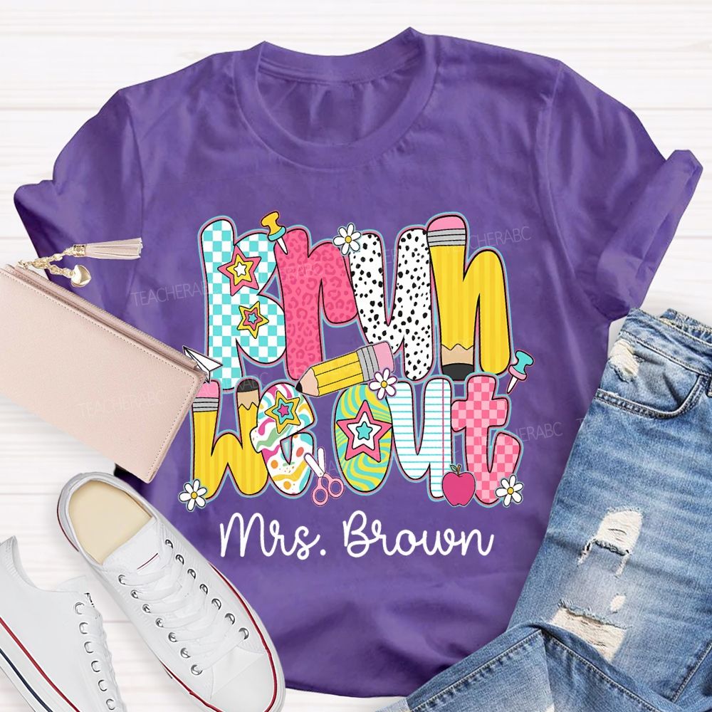 Personalized Name Bruh We Out Pencil And Star Font Teacher T-shirt