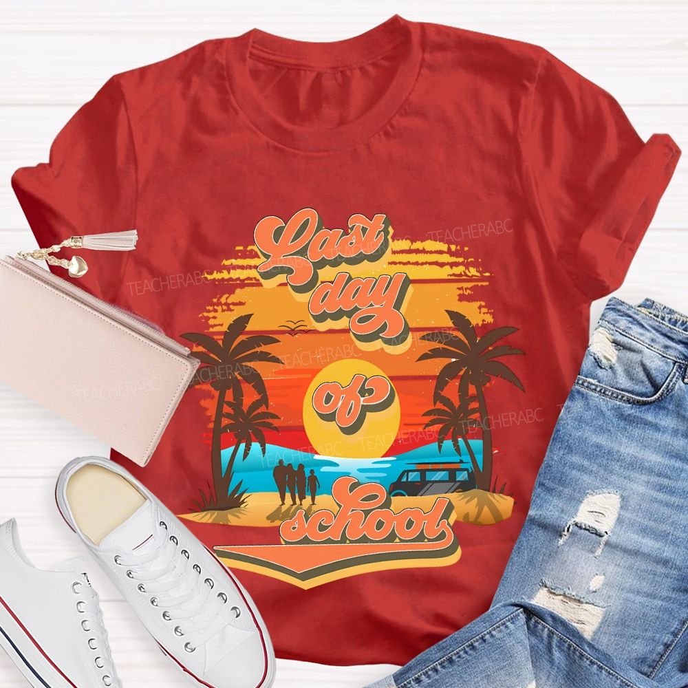 Last Day Of School Sunset And Beach Teacher T-shirt