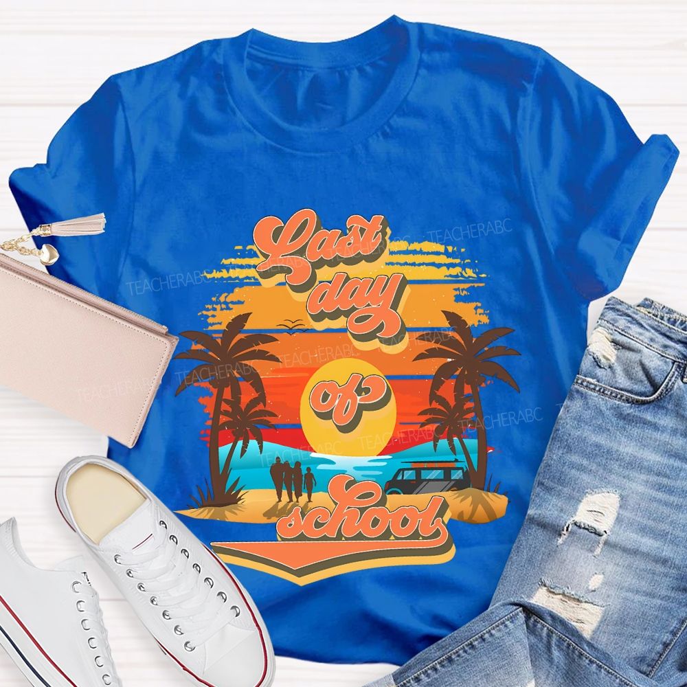 Last Day Of School Sunset And Beach Teacher T-shirt