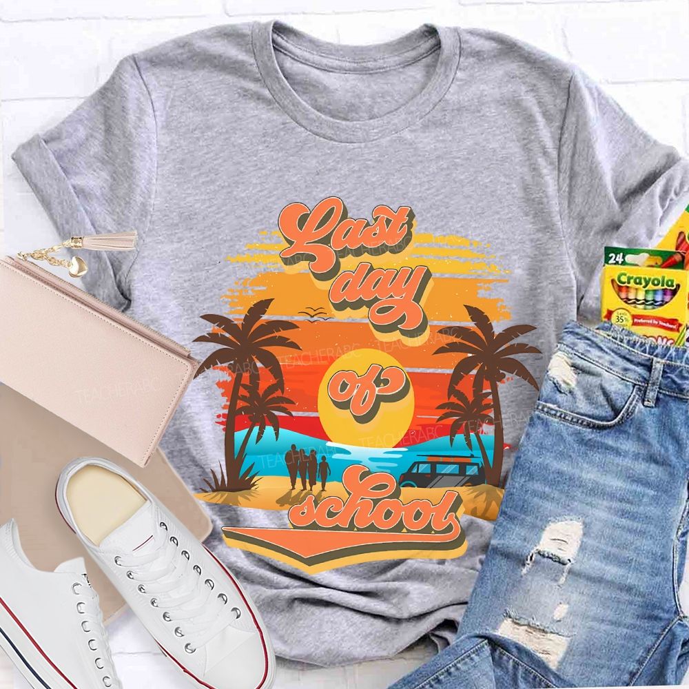Last Day Of School Sunset And Beach Teacher T-shirt