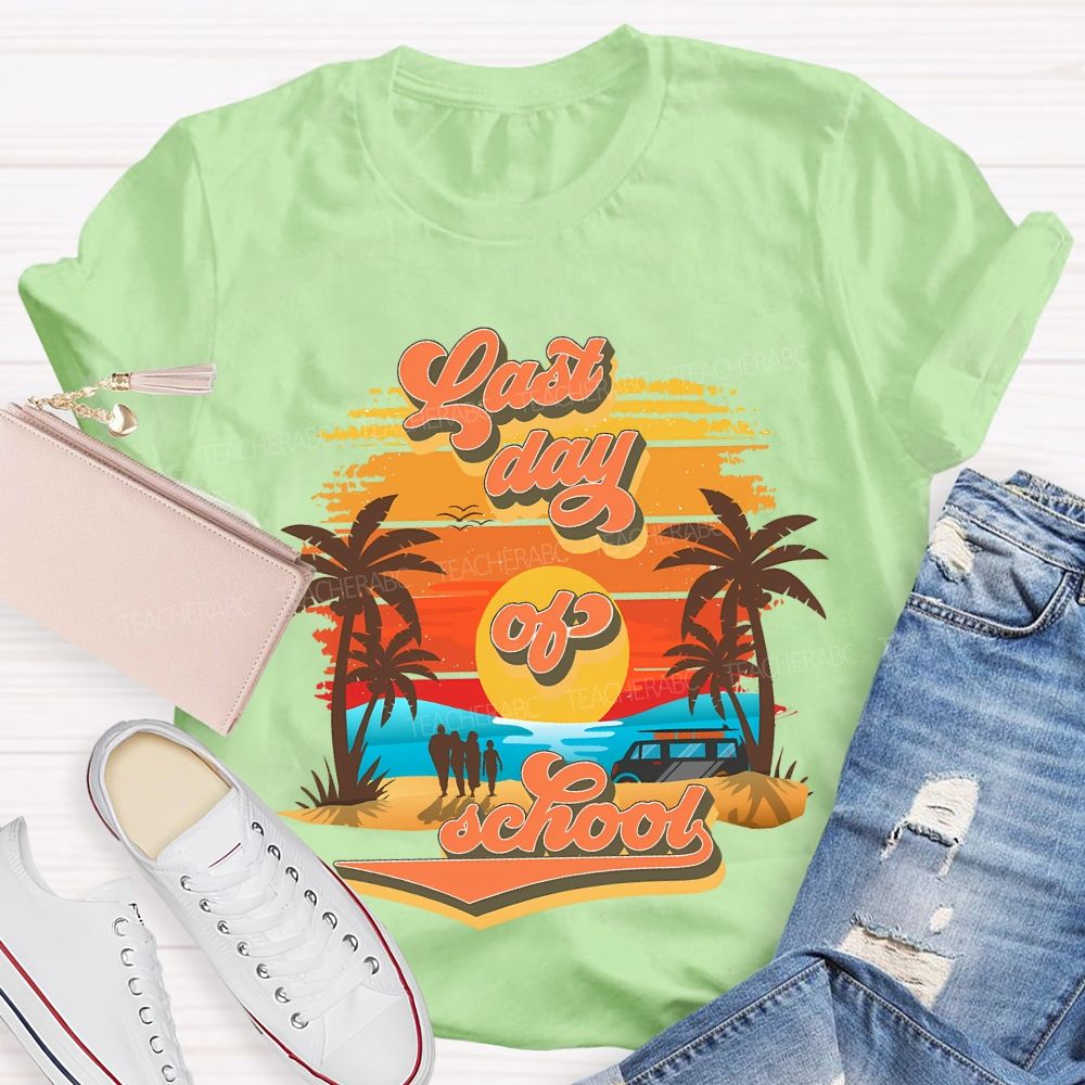 Last Day Of School Sunset And Beach Teacher T-shirt