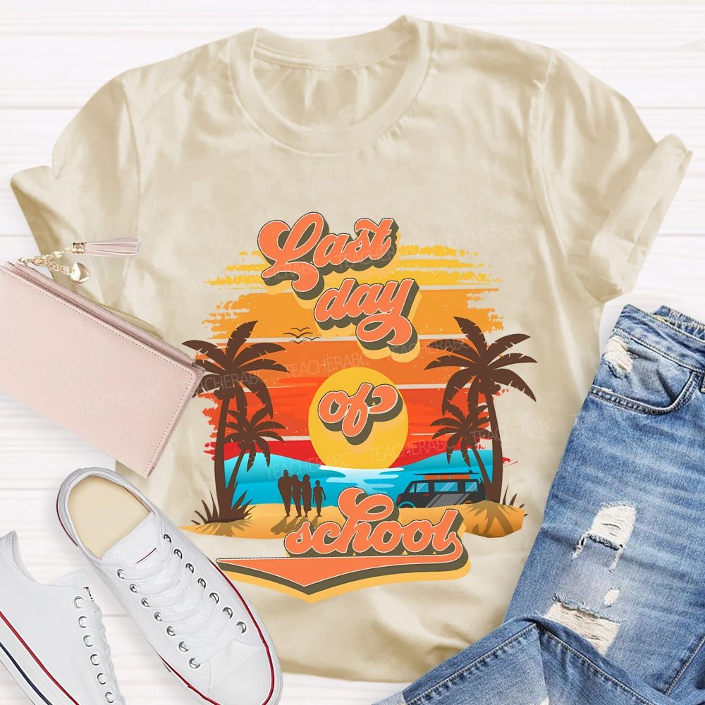 Last Day Of School Sunset And Beach Teacher T-shirt
