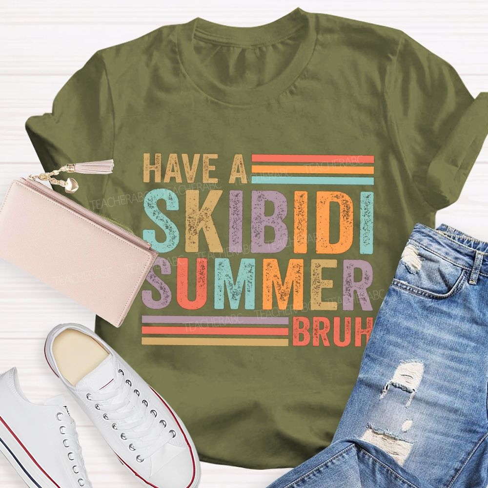 Have A Skibidi Summer Bruh Colorful Strip Teacher T-shirt