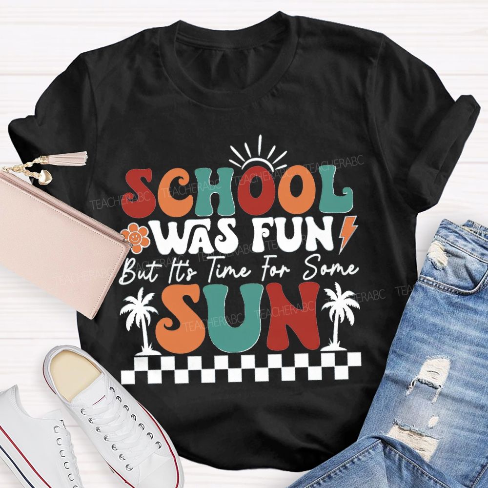 School Was Fun But It‘s Time For Some Sun Plaid Print Teacher T-shirt