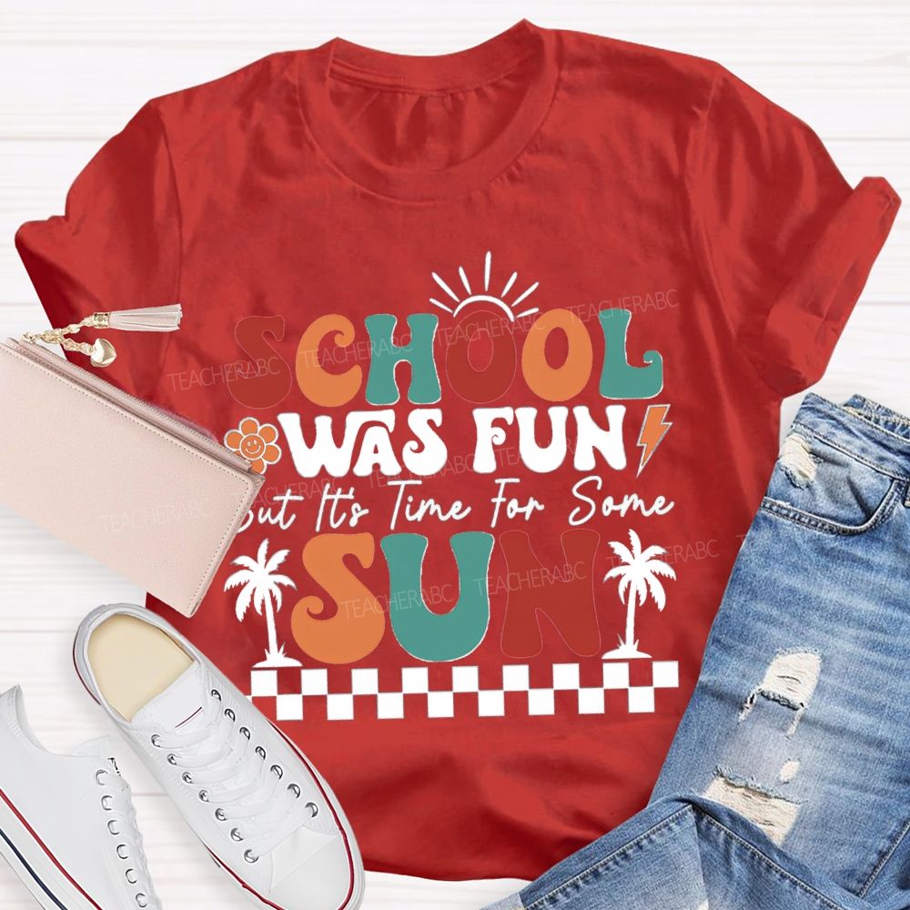 School Was Fun But It‘s Time For Some Sun Plaid Print Teacher T-shirt