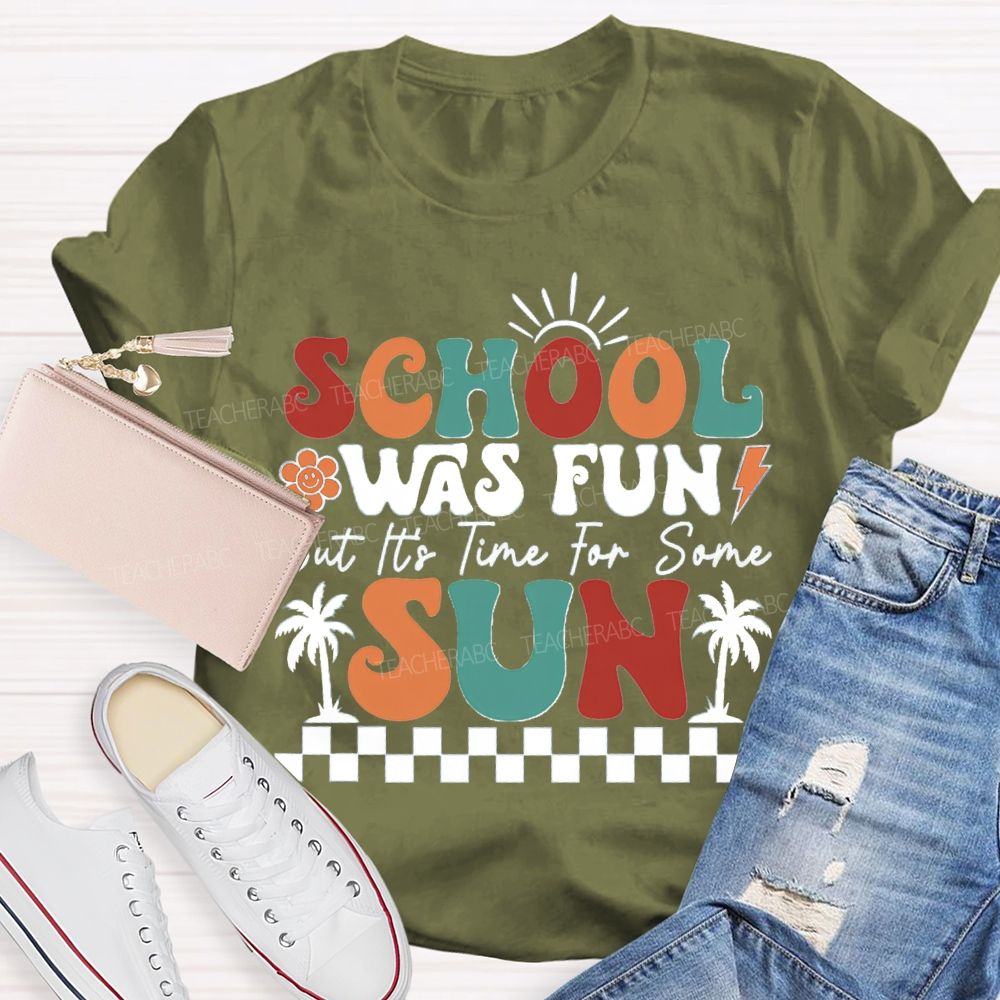 School Was Fun But It‘s Time For Some Sun Plaid Print Teacher T-shirt