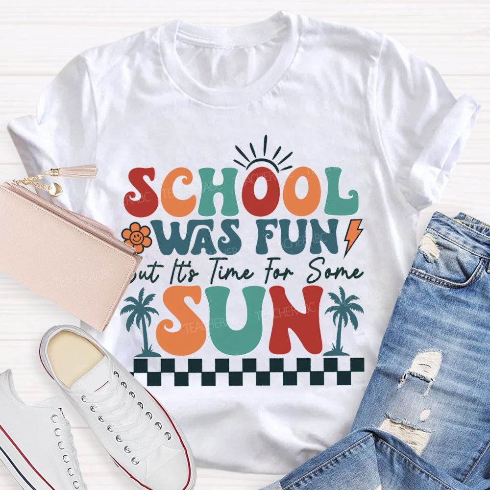 School Was Fun But It‘s Time For Some Sun Plaid Print Teacher T-shirt