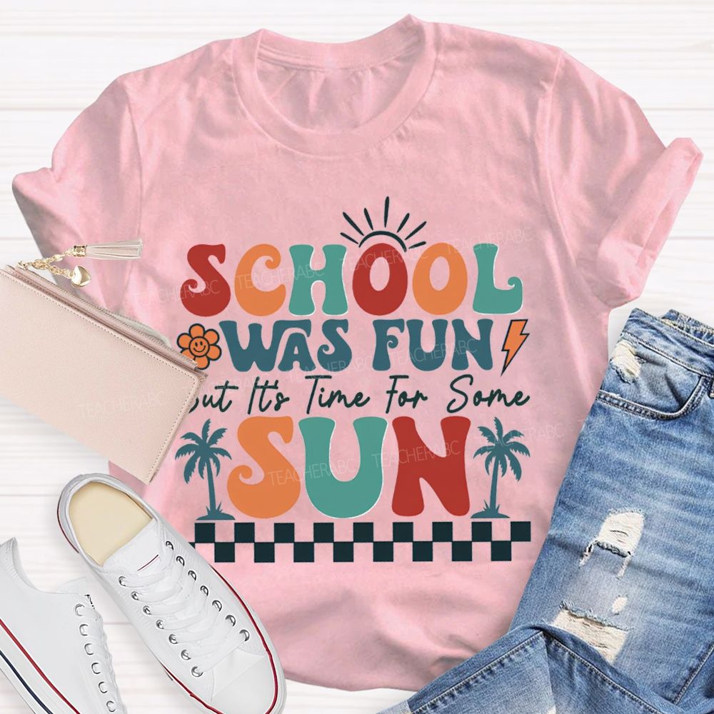 School Was Fun But It‘s Time For Some Sun Plaid Print Teacher T-shirt