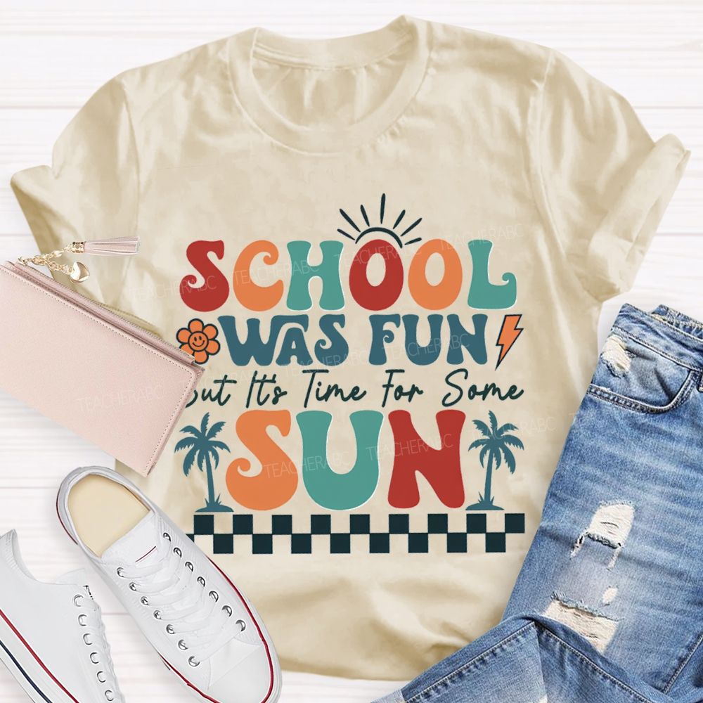 School Was Fun But It‘s Time For Some Sun Plaid Print Teacher T-shirt