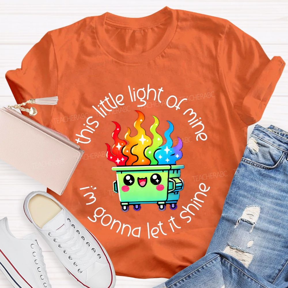 This Little Light Of Mine I'M Gonna Let It Shine Colorful Fire Teacher T-shirt