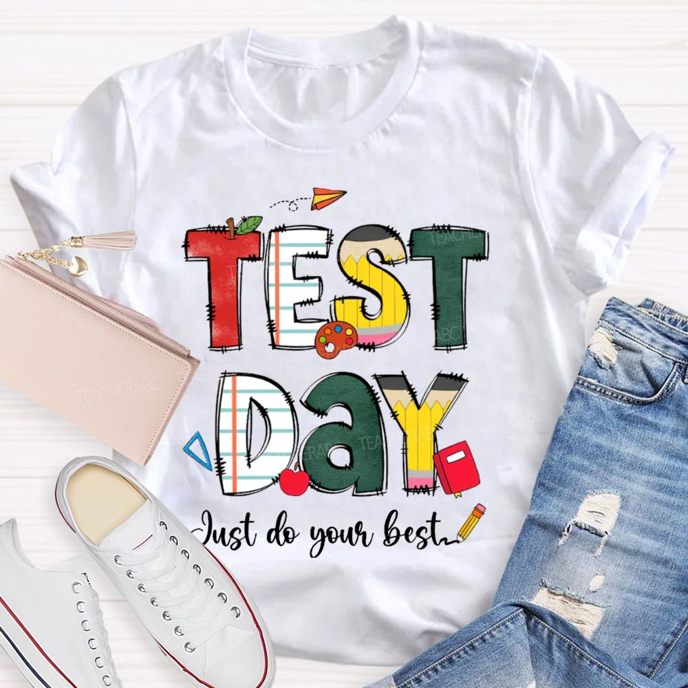 Test Day Just Do Your Best Apple Strip Teacher T-Shirt