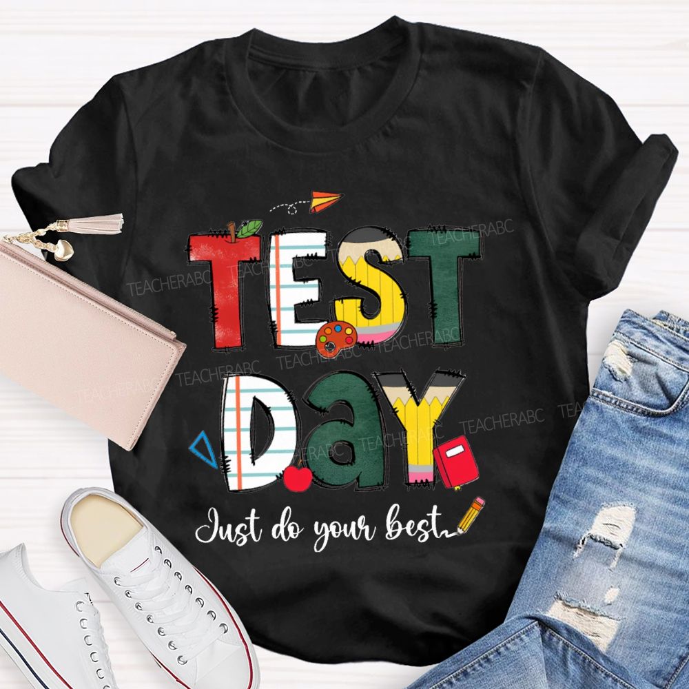 Test Day Just Do Your Best Apple Strip Teacher T-Shirt