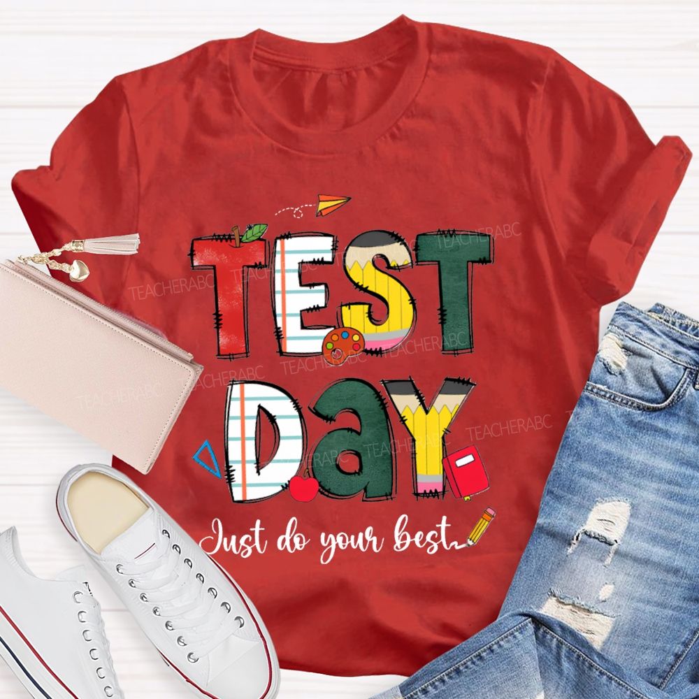 Test Day Just Do Your Best Apple Strip Teacher T-Shirt