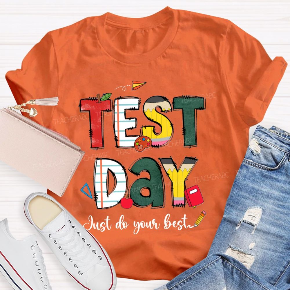 Test Day Just Do Your Best Apple Strip Teacher T-Shirt