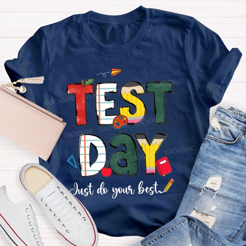 Test Day Just Do Your Best Apple Strip Teacher T-Shirt