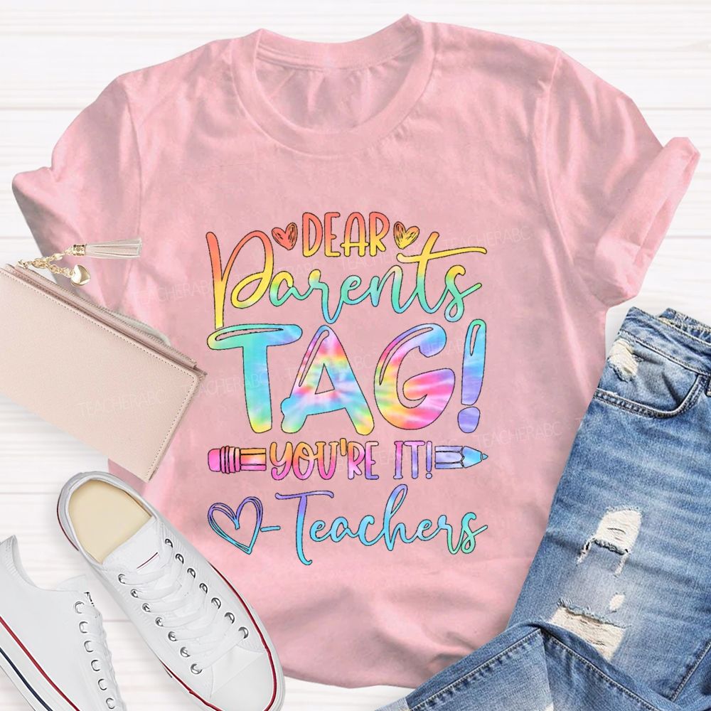 Dear Parents Tag You'Re In It Happy Last Day Of School Gradient Teacher T-Shirt
