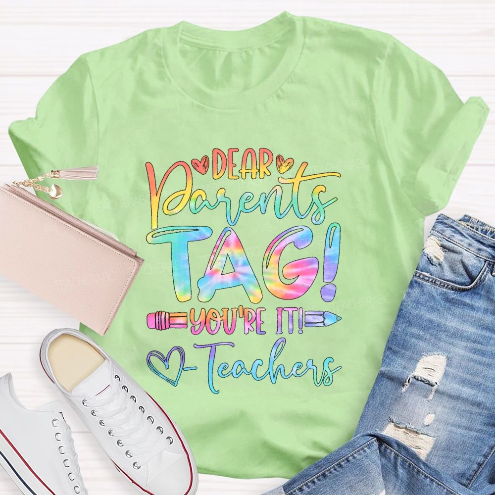 Dear Parents Tag You'Re In It Happy Last Day Of School Gradient Teacher T-Shirt
