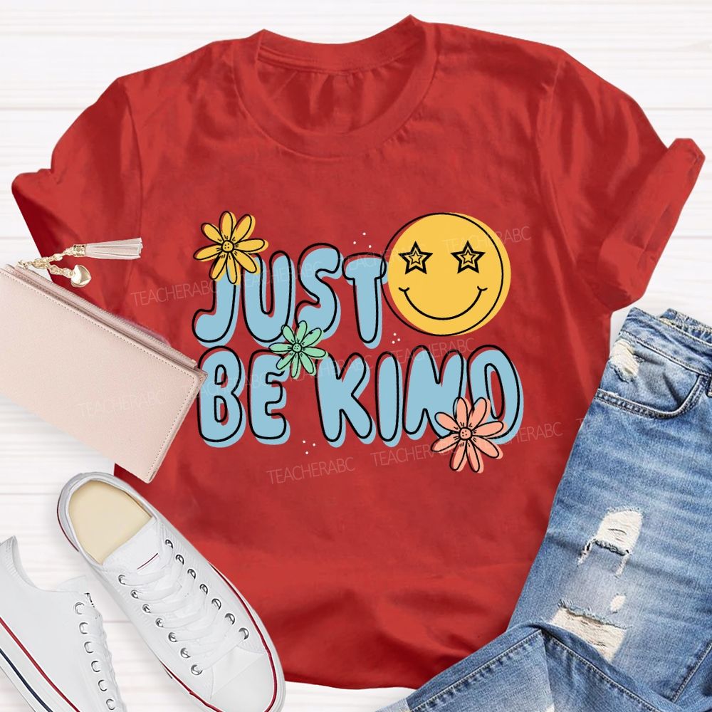 Just Be Kind Happy Face Teacher T-Shirt