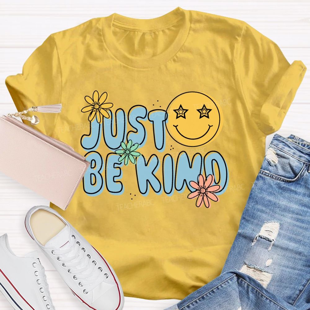 Just Be Kind Happy Face Teacher T-Shirt